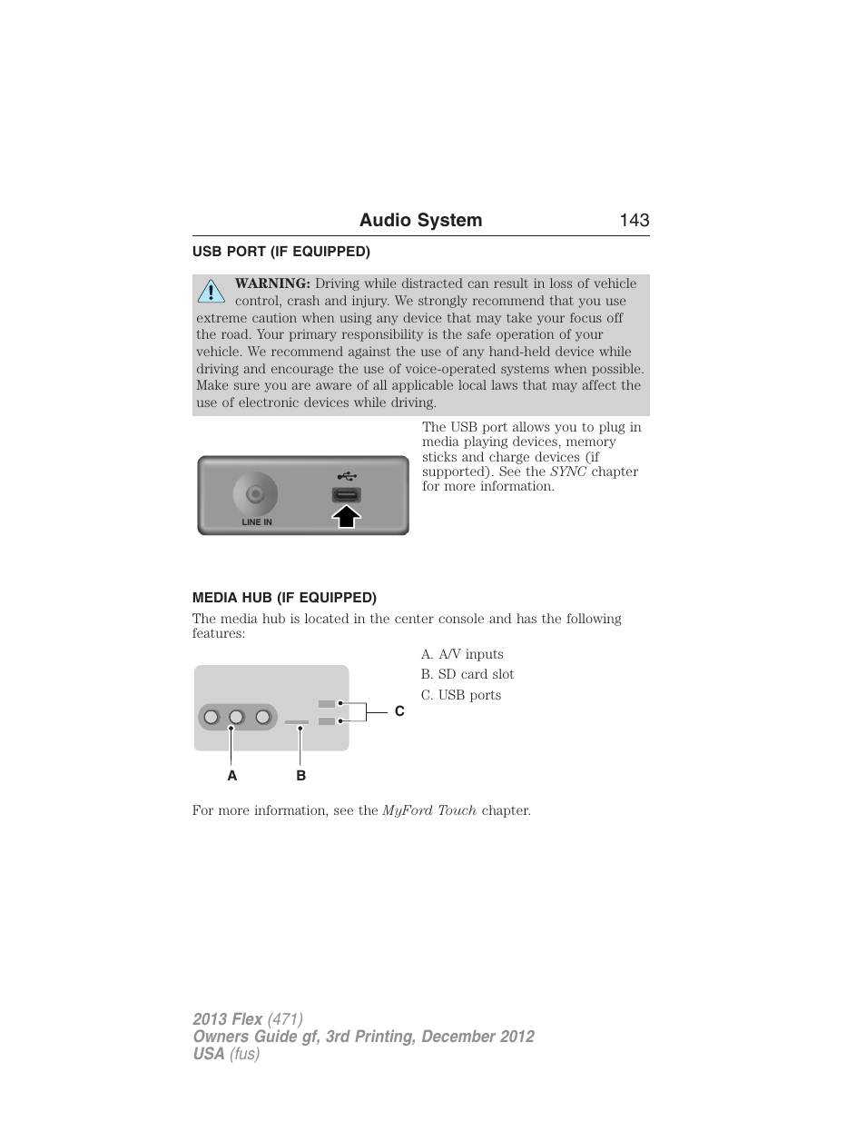 Usb port (if equipped), Media hub (if equipped), Usb port | Audio system 143 | FORD 2013 Flex v.3 User Manual | Page 144 / 547