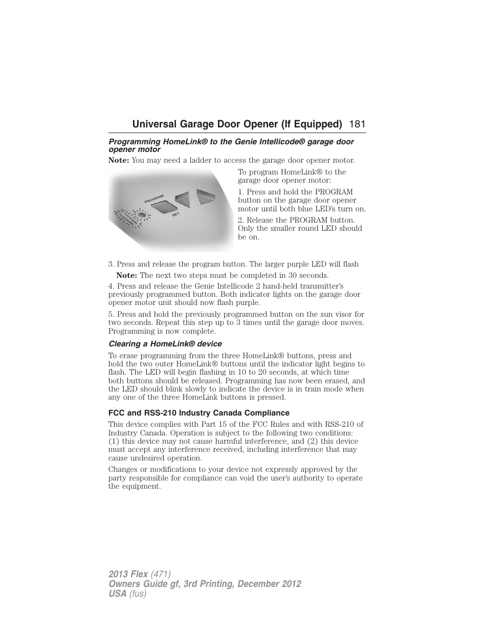 Clearing a homelink® device, Fcc and rss-210 industry canada compliance, Universal garage door opener (if equipped) 181 | FORD 2013 Flex v.3 User Manual | Page 182 / 547