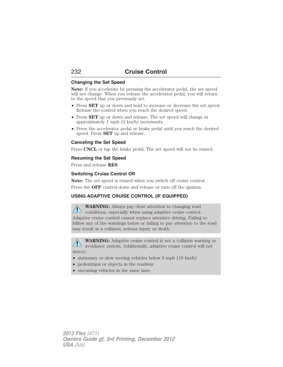 Changing the set speed, Canceling the set speed, Resuming the set speed | Switching cruise control off, Using adaptive cruise control (if equipped), Using adaptive cruise control, 232 cruise control | FORD 2013 Flex v.3 User Manual | Page 233 / 547