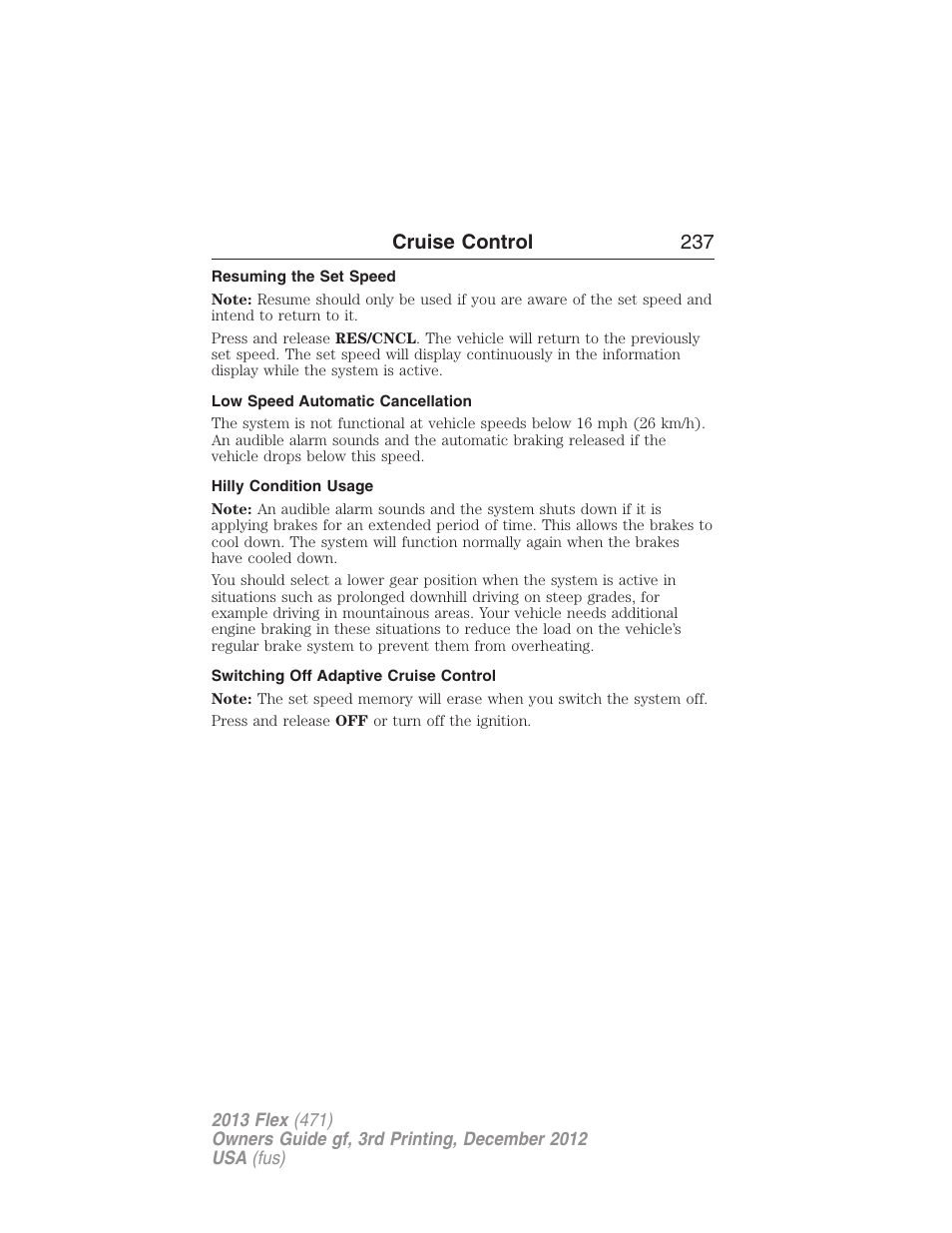 Resuming the set speed, Low speed automatic cancellation, Hilly condition usage | Switching off adaptive cruise control, Cruise control 237 | FORD 2013 Flex v.3 User Manual | Page 238 / 547