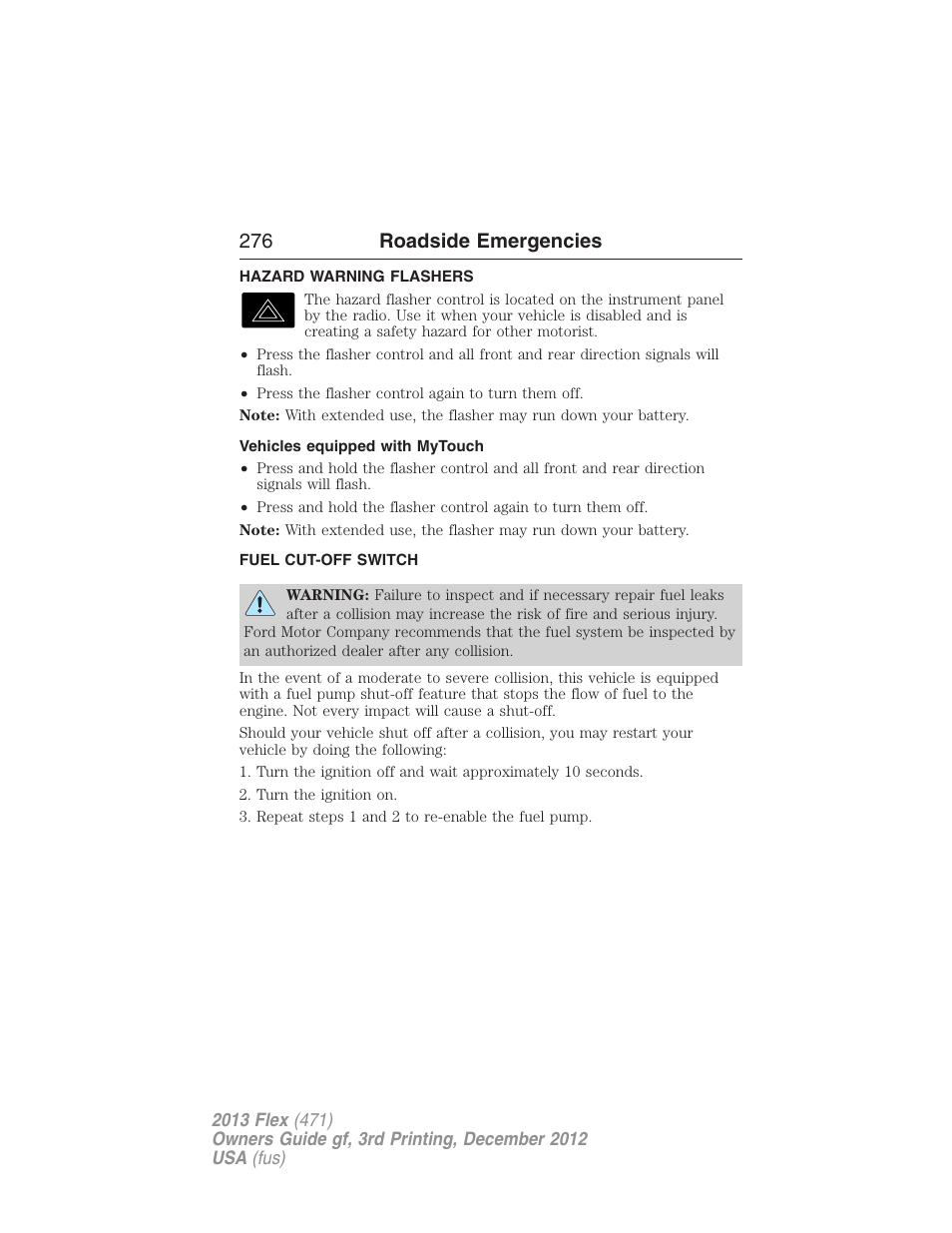 Hazard warning flashers, Vehicles equipped with mytouch, Fuel cut-off switch | 276 roadside emergencies | FORD 2013 Flex v.3 User Manual | Page 277 / 547