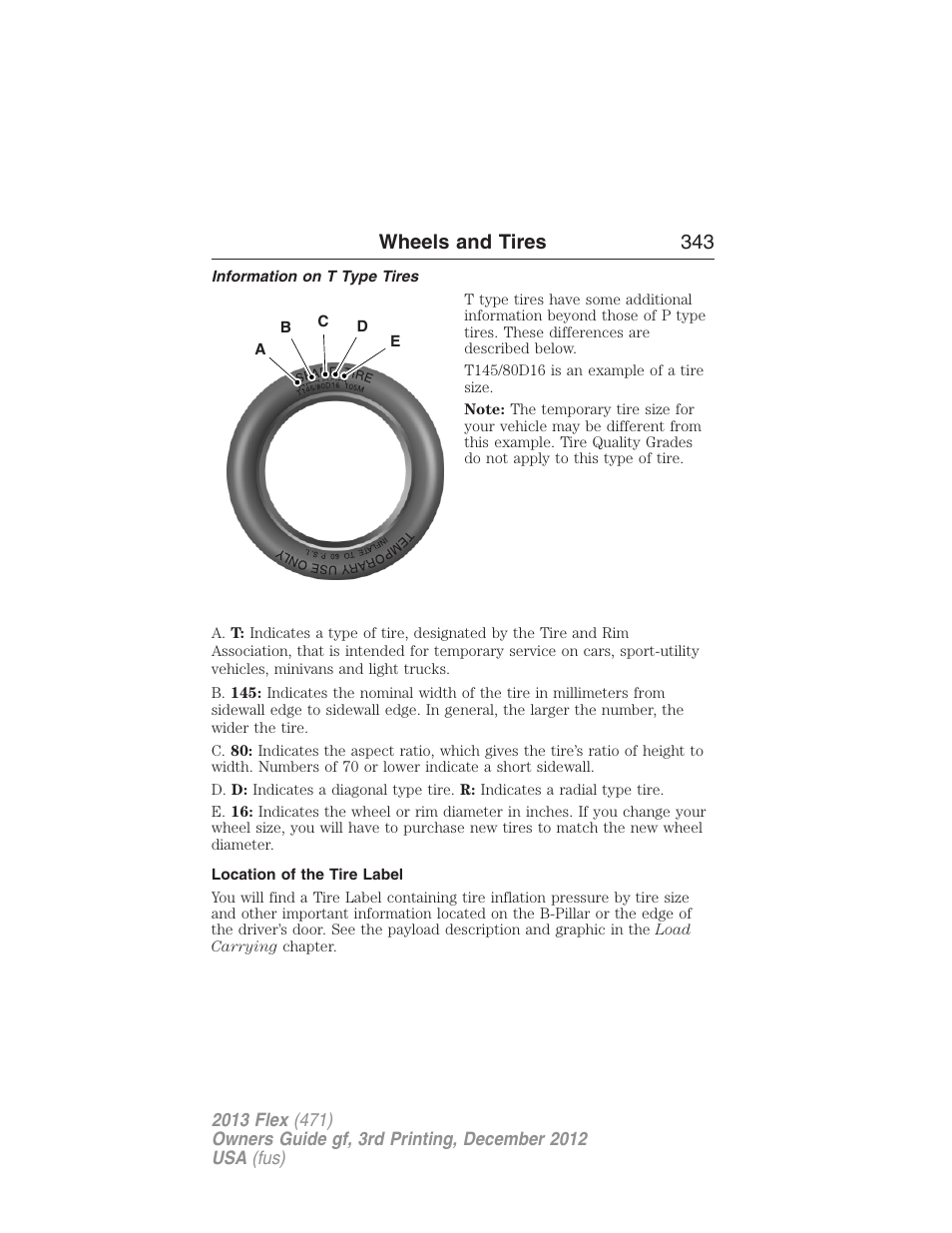 Information on t type tires, Location of the tire label, Wheels and tires 343 | Ab c d e | FORD 2013 Flex v.3 User Manual | Page 344 / 547
