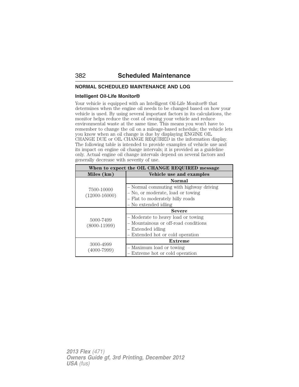 Normal scheduled maintenance and log, Intelligent oil-life monitor, 382 scheduled maintenance | FORD 2013 Flex v.3 User Manual | Page 383 / 547