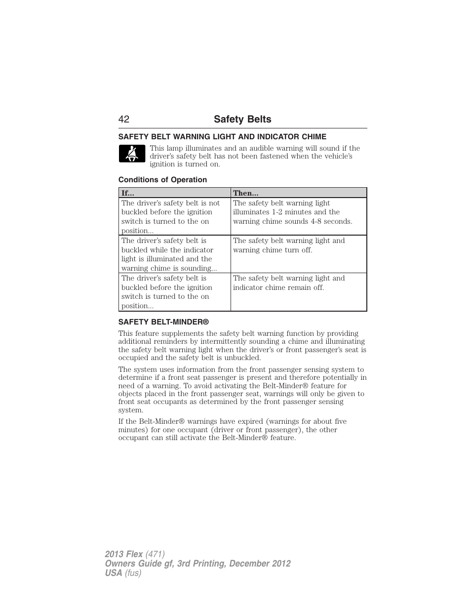 Safety belt warning light and indicator chime, Conditions of operation, Safety belt-minder | 42 safety belts | FORD 2013 Flex v.3 User Manual | Page 43 / 547