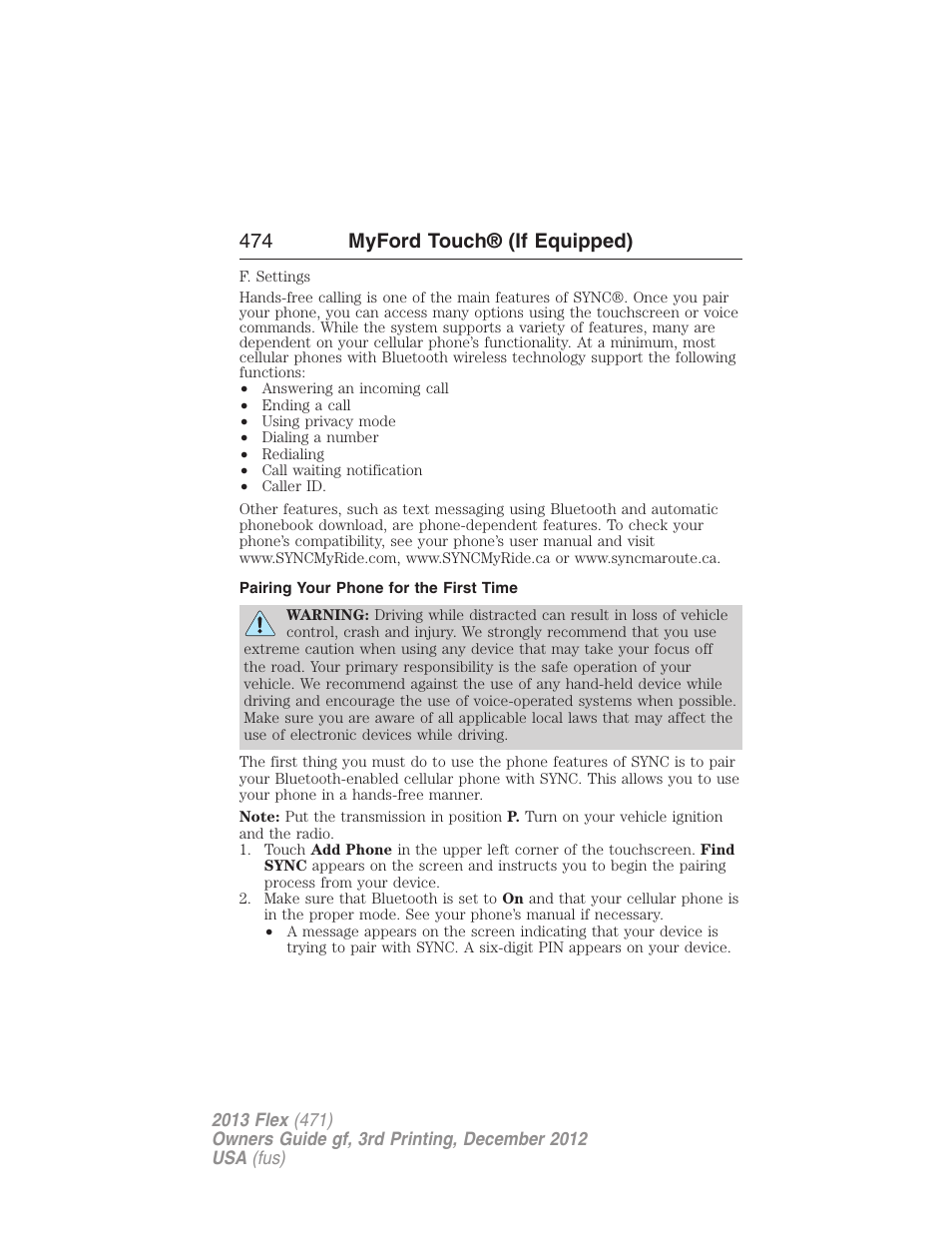 Pairing your phone for the first time, 474 myford touch® (if equipped) | FORD 2013 Flex v.3 User Manual | Page 475 / 547