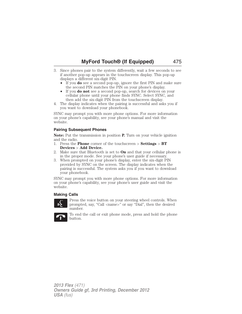 Pairing subsequent phones, Making calls, Myford touch® (if equipped) 475 | FORD 2013 Flex v.3 User Manual | Page 476 / 547