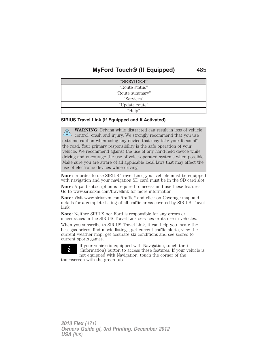 Sirius travel link (if equipped and if activated), Myford touch® (if equipped) 485 | FORD 2013 Flex v.3 User Manual | Page 486 / 547
