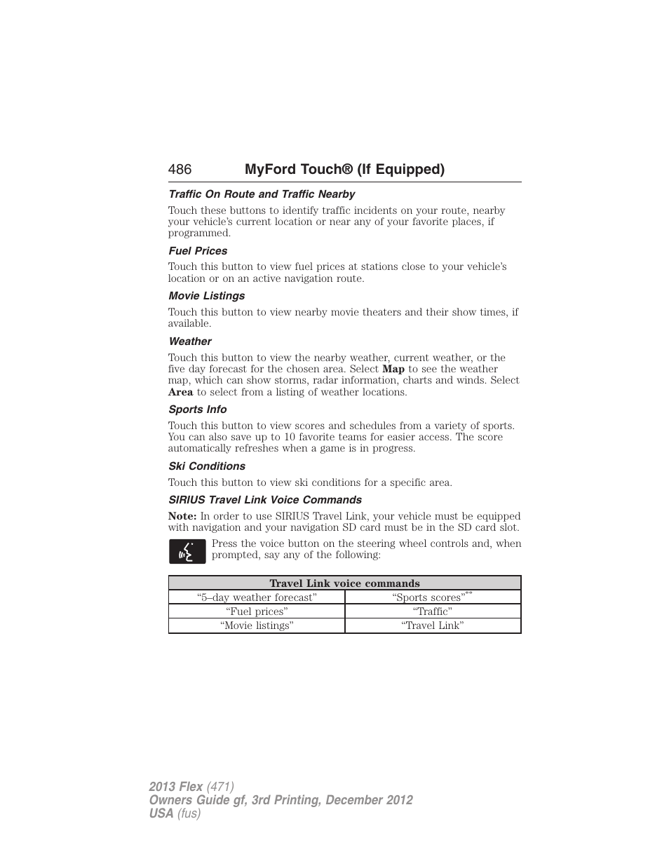 Traffic on route and traffic nearby, Fuel prices, Movie listings | Weather, Sports info, Ski conditions, Sirius travel link voice commands, 486 myford touch® (if equipped) | FORD 2013 Flex v.3 User Manual | Page 487 / 547