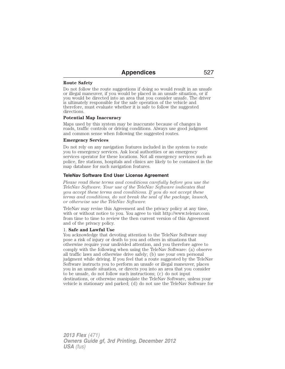 Telenav software end user license agreement, Appendices 527 | FORD 2013 Flex v.3 User Manual | Page 528 / 547