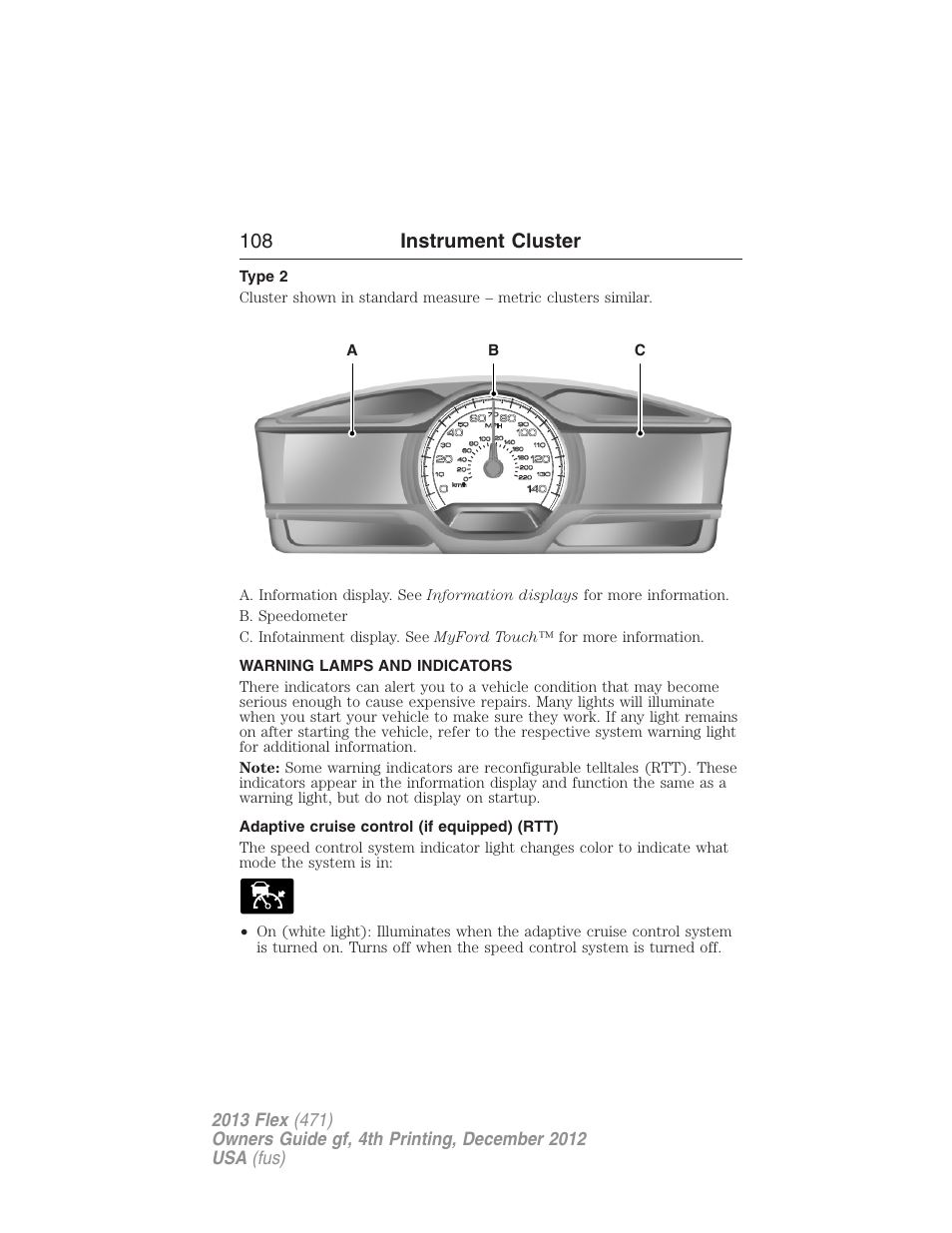 Type 2, Warning lamps and indicators, Adaptive cruise control (if equipped) (rtt) | 108 instrument cluster | FORD 2013 Flex v.4 User Manual | Page 109 / 555