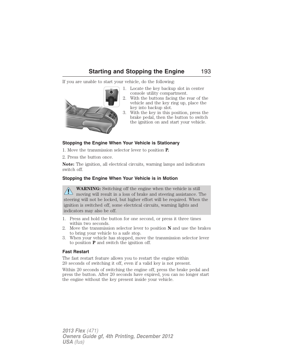 Stopping the engine when your vehicle is in motion, Fast restart, Starting and stopping the engine 193 | FORD 2013 Flex v.4 User Manual | Page 194 / 555