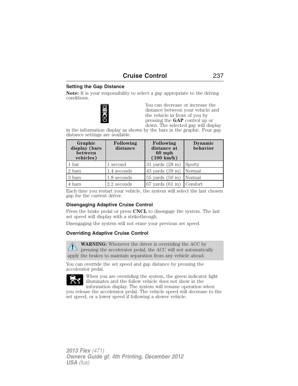 Setting the gap distance, Disengaging adaptive cruise control, Overriding adaptive cruise control | Cruise control 237 | FORD 2013 Flex v.4 User Manual | Page 238 / 555