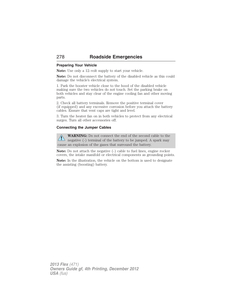 Preparing your vehicle, Connecting the jumper cables, 278 roadside emergencies | FORD 2013 Flex v.4 User Manual | Page 279 / 555