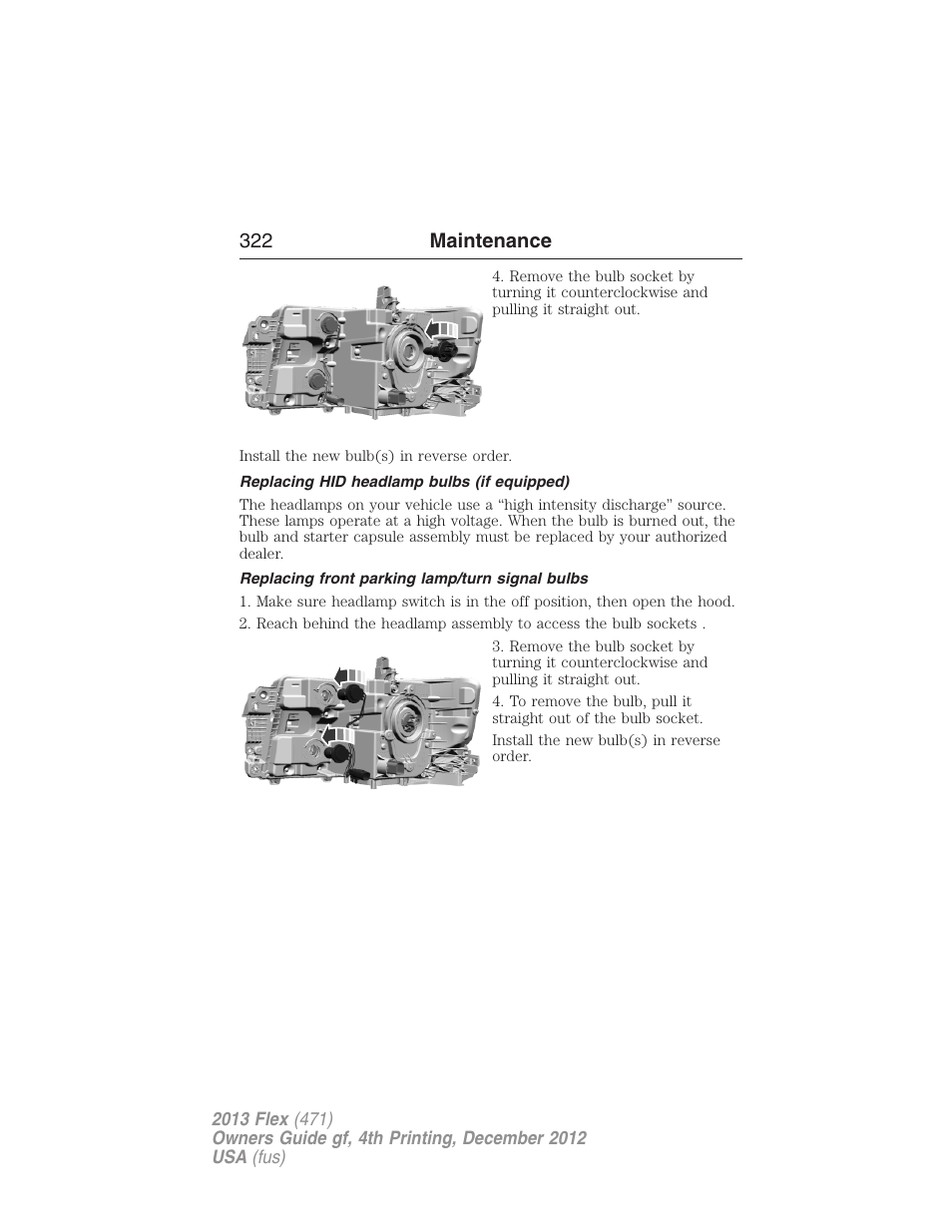 Replacing hid headlamp bulbs (if equipped), Replacing front parking lamp/turn signal bulbs, 322 maintenance | FORD 2013 Flex v.4 User Manual | Page 323 / 555