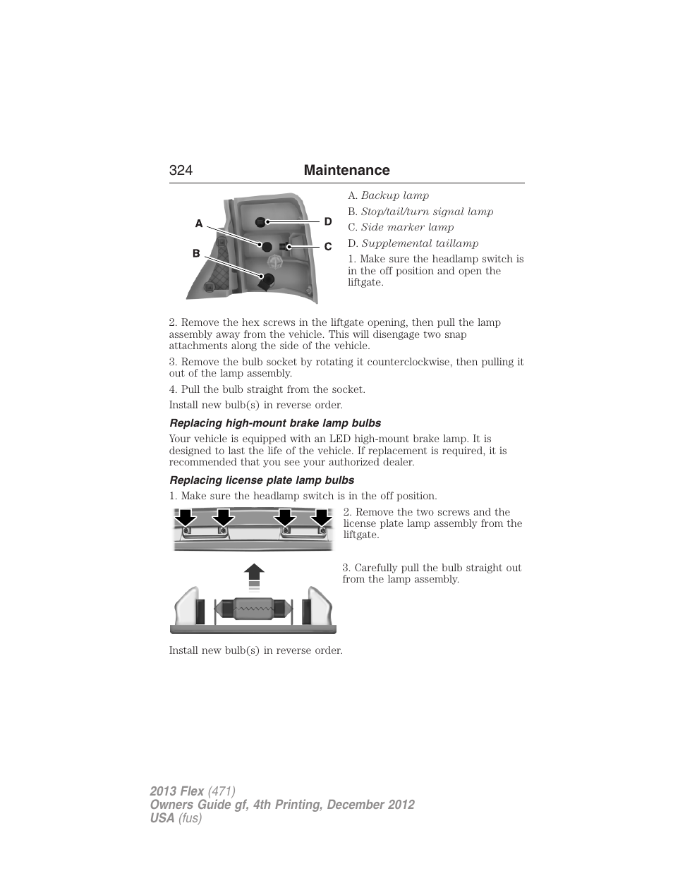 Replacing high-mount brake lamp bulbs, Replacing license plate lamp bulbs, 324 maintenance | FORD 2013 Flex v.4 User Manual | Page 325 / 555