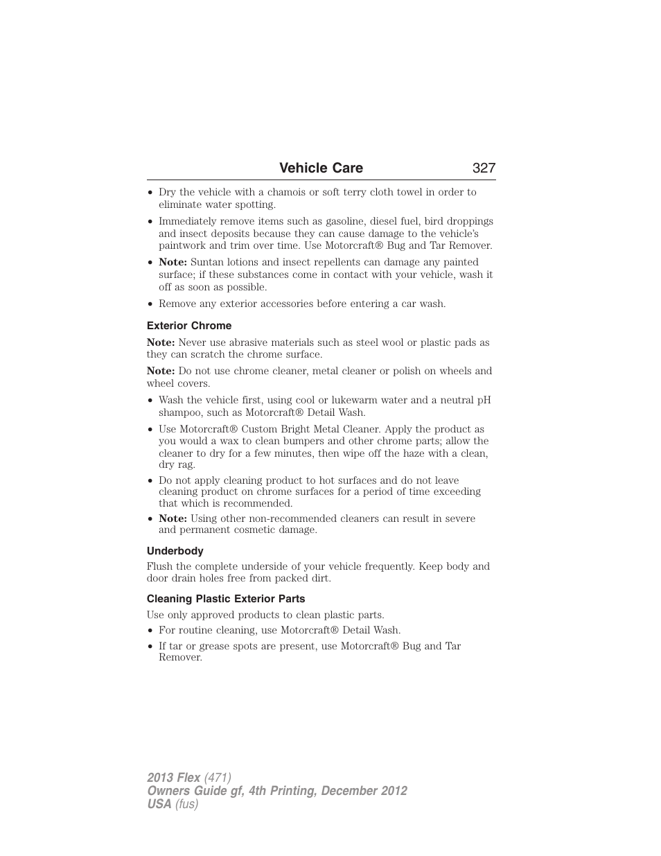 Exterior chrome, Underbody, Cleaning plastic exterior parts | Vehicle care 327 | FORD 2013 Flex v.4 User Manual | Page 328 / 555