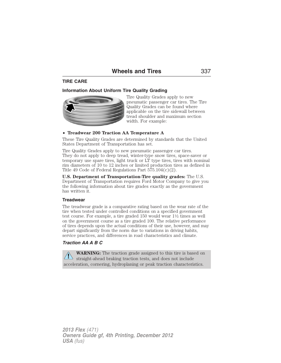 Tire care, Information about uniform tire quality grading, Treadwear | Traction aa a b c, Wheels and tires 337 | FORD 2013 Flex v.4 User Manual | Page 338 / 555