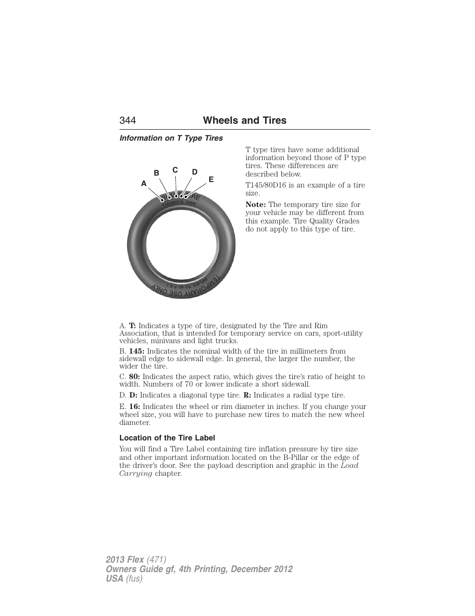 Information on t type tires, Location of the tire label, 344 wheels and tires | Ab c d e | FORD 2013 Flex v.4 User Manual | Page 345 / 555
