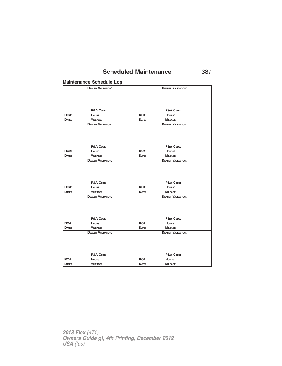 Maintenance schedule log, Scheduled maintenance 387 | FORD 2013 Flex v.4 User Manual | Page 388 / 555
