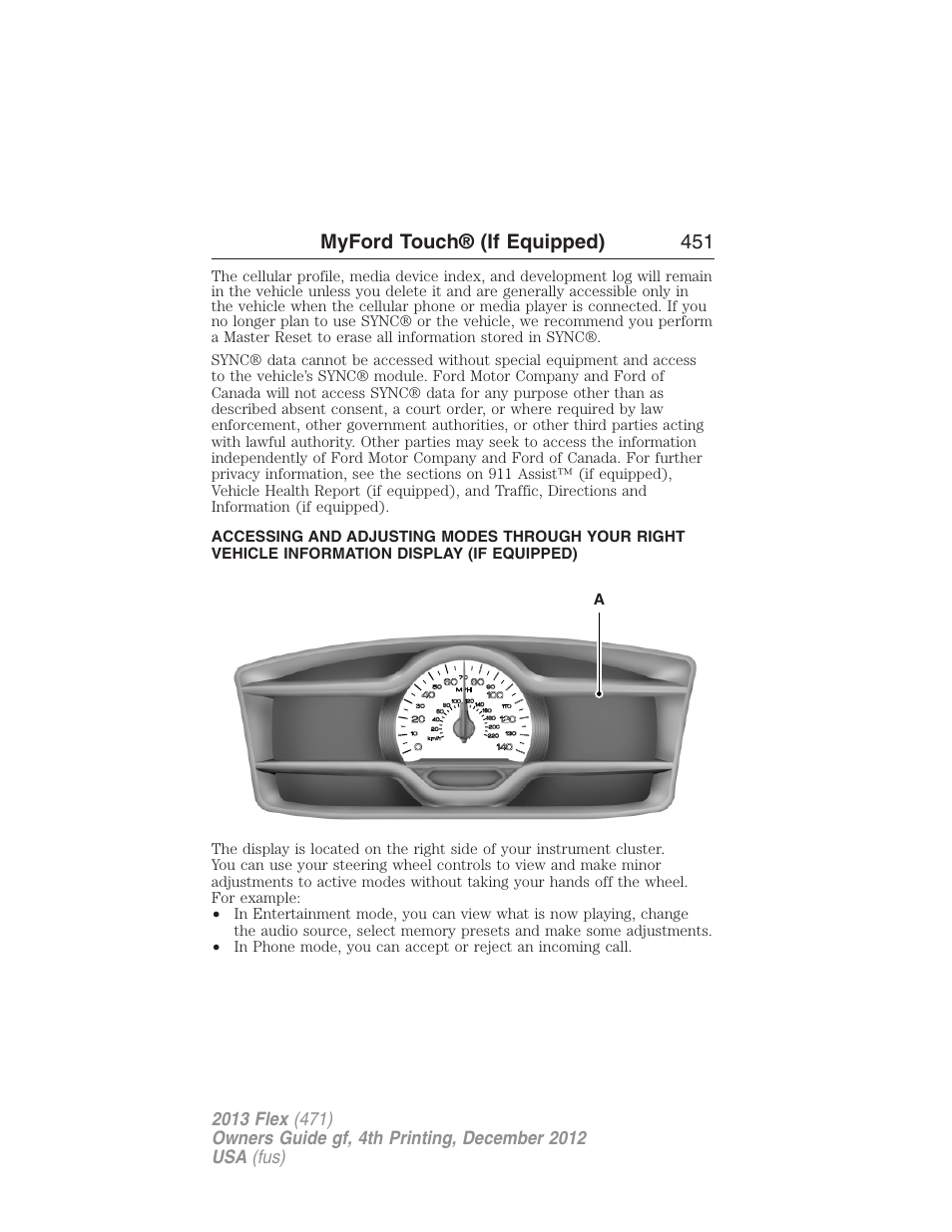 Infotainment display, Myford touch® (if equipped) 451 | FORD 2013 Flex v.4 User Manual | Page 452 / 555