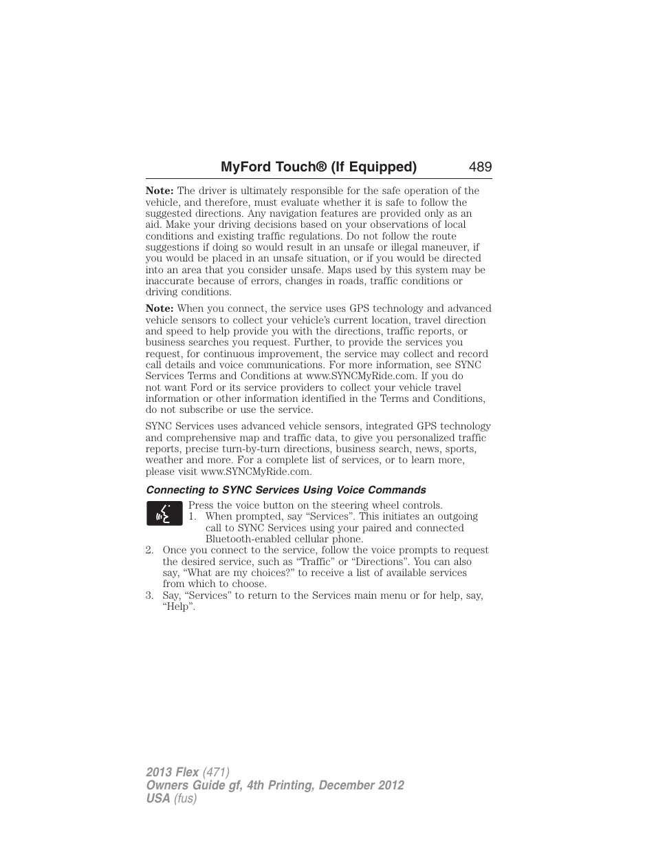 Connecting to sync services using voice commands, Myford touch® (if equipped) 489 | FORD 2013 Flex v.4 User Manual | Page 490 / 555