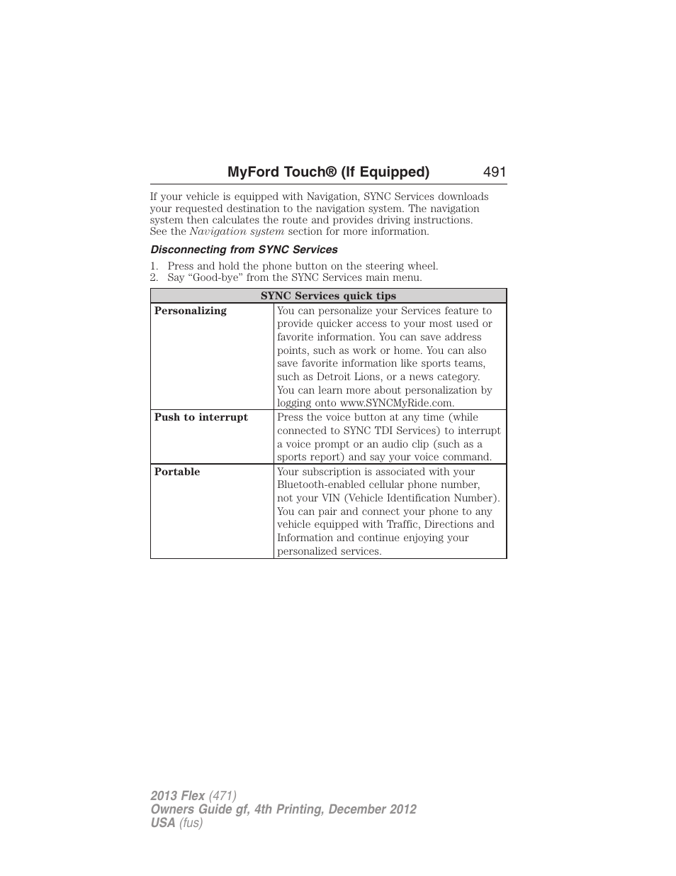 Disconnecting from sync services, Myford touch® (if equipped) 491 | FORD 2013 Flex v.4 User Manual | Page 492 / 555