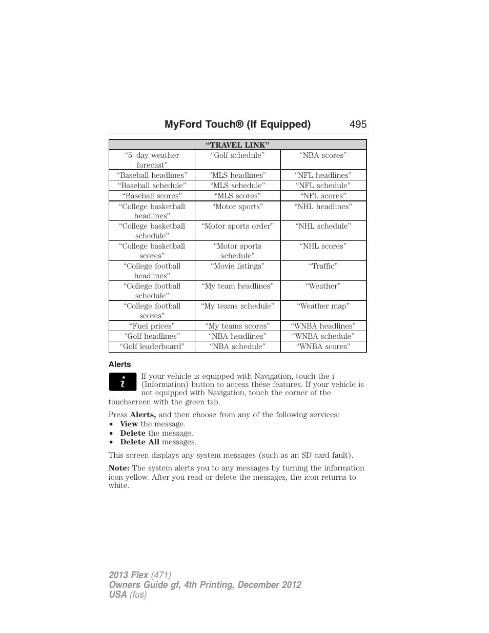 Alerts, Myford touch® (if equipped) 495 | FORD 2013 Flex v.4 User Manual | Page 496 / 555