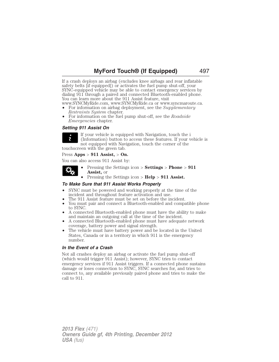 Setting 911 assist on, To make sure that 911 assist works properly, In the event of a crash | Myford touch® (if equipped) 497 | FORD 2013 Flex v.4 User Manual | Page 498 / 555