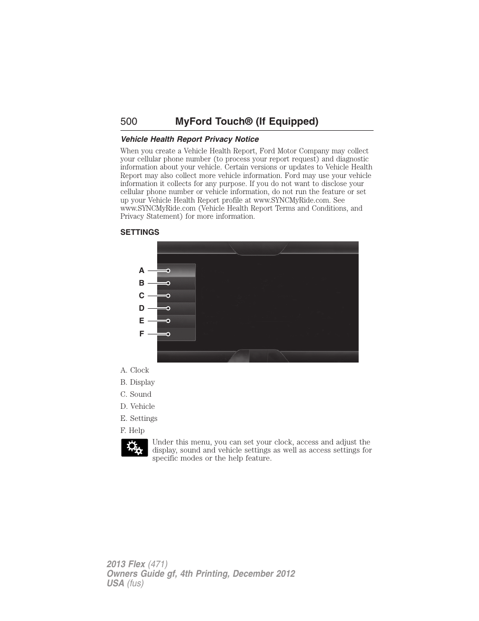 Vehicle health report privacy notice, Settings, 500 myford touch® (if equipped) | FORD 2013 Flex v.4 User Manual | Page 501 / 555