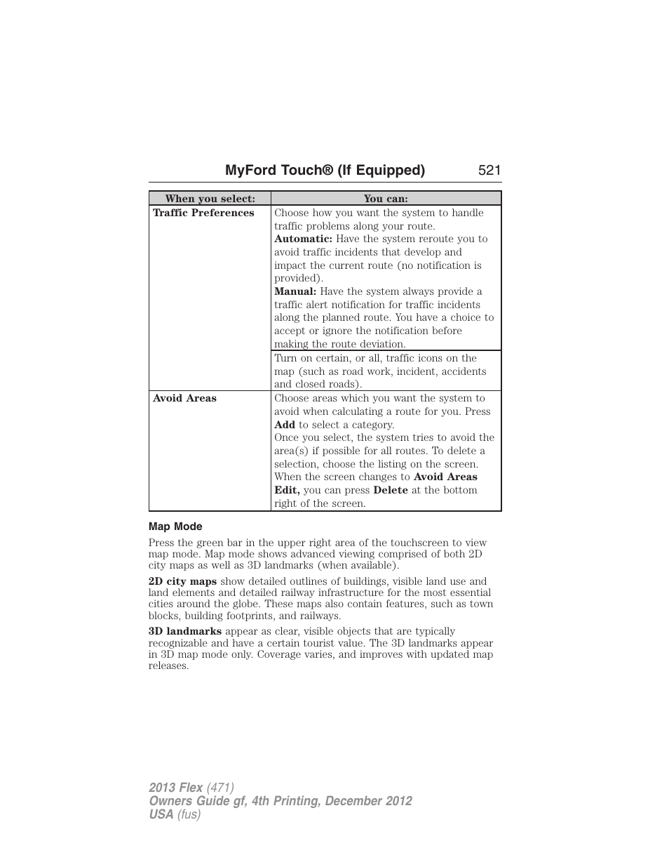 Map mode, Myford touch® (if equipped) 521 | FORD 2013 Flex v.4 User Manual | Page 522 / 555