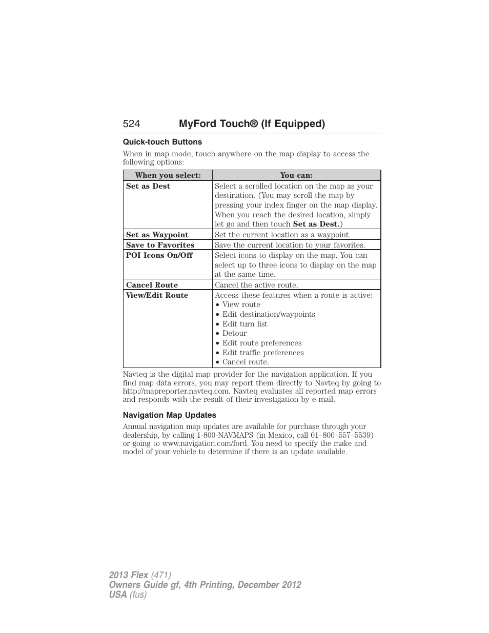 Quick-touch buttons, Navigation map updates, 524 myford touch® (if equipped) | FORD 2013 Flex v.4 User Manual | Page 525 / 555