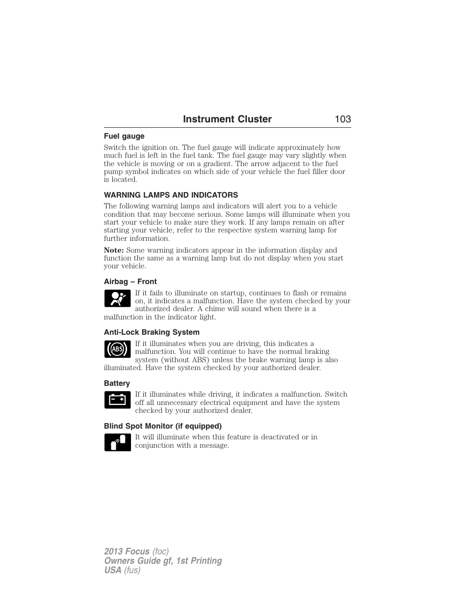 Fuel gauge, Warning lamps and indicators, Airbag – front | Anti-lock braking system, Battery, Blind spot monitor (if equipped), Instrument cluster 103 | FORD 2013 Focus v.1 User Manual | Page 103 / 475