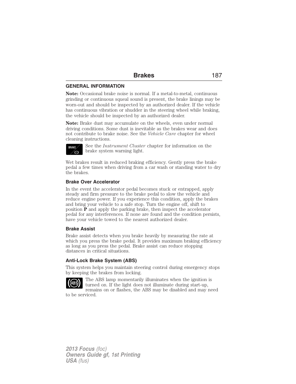 Brakes, General information, Brake over accelerator | Brake assist, Anti-lock brake system (abs), Brakes 187 | FORD 2013 Focus v.1 User Manual | Page 187 / 475