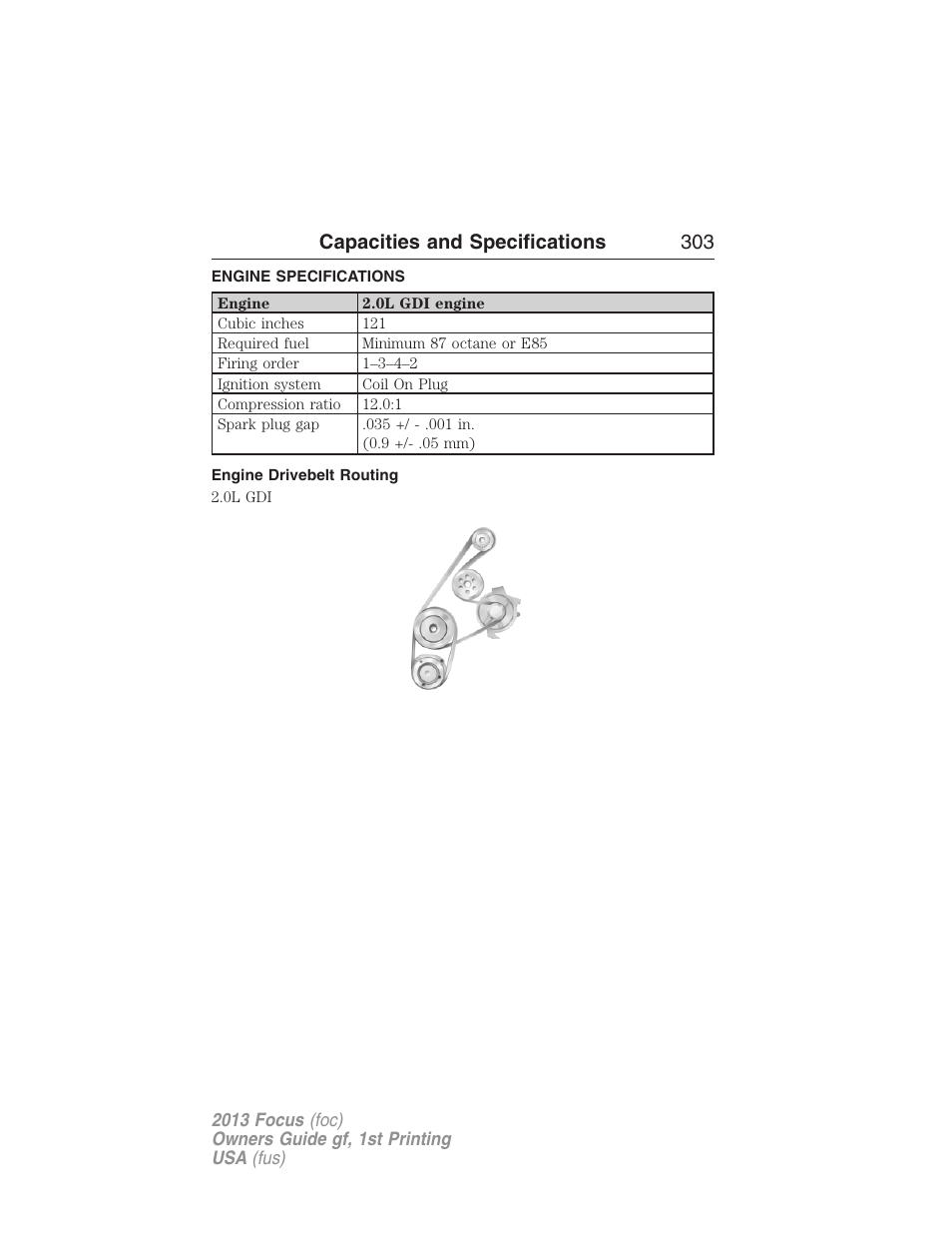 Capacities and specifications, Engine specifications, Engine drivebelt routing | Engine drivebelt, Capacities and specifications 303 | FORD 2013 Focus v.1 User Manual | Page 303 / 475