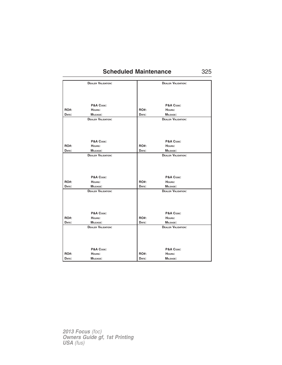 Scheduled maintenance 325 | FORD 2013 Focus v.1 User Manual | Page 325 / 475