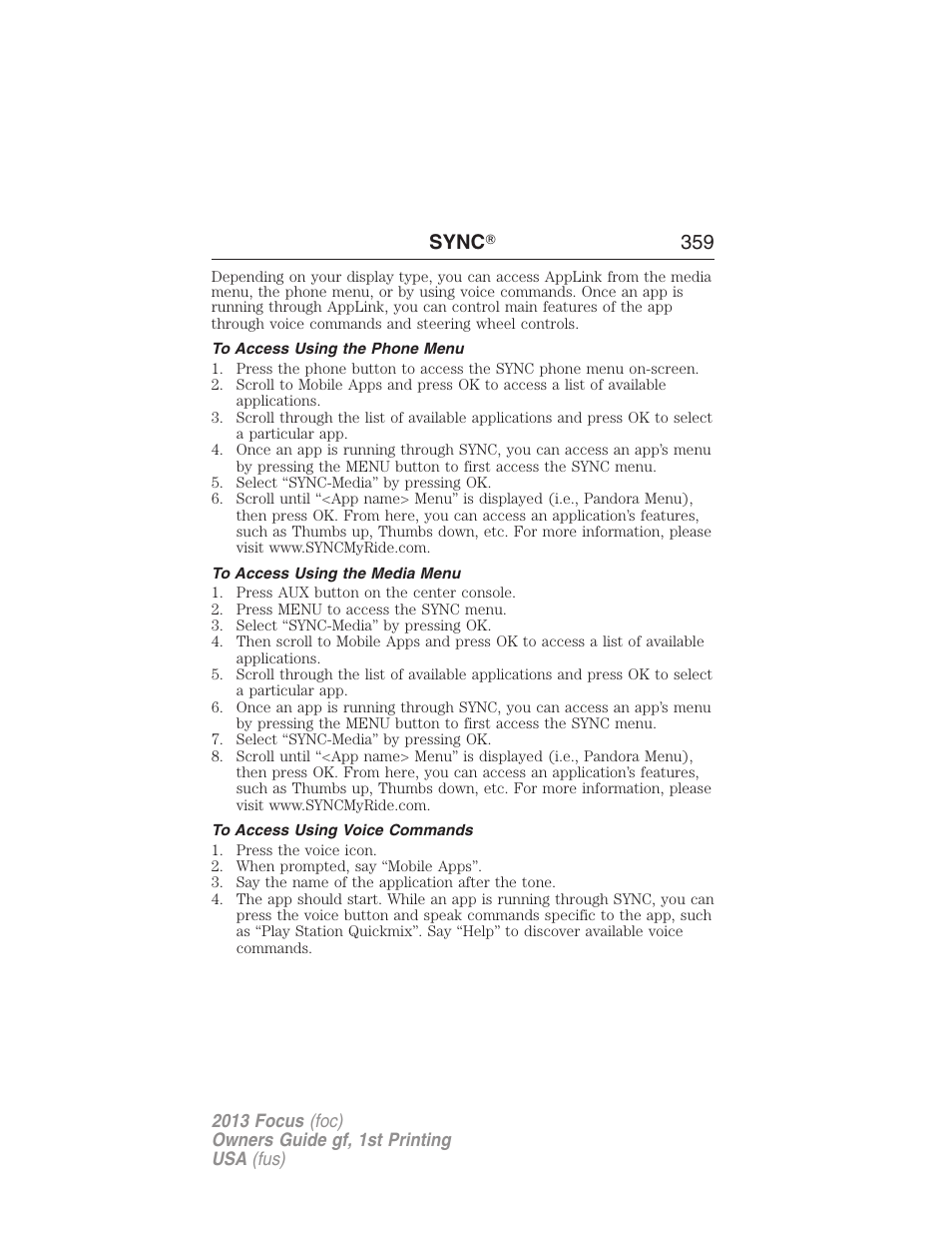 To access using the phone menu, To access using the media menu, To access using voice commands | Sync ா 359 | FORD 2013 Focus v.1 User Manual | Page 359 / 475