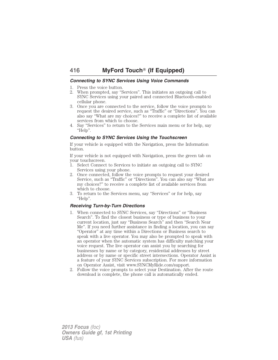 Connecting to sync services using voice commands, Connecting to sync services using the touchscreen, Receiving turn-by-turn directions | 416 myford touch ா (if equipped) | FORD 2013 Focus v.1 User Manual | Page 416 / 475