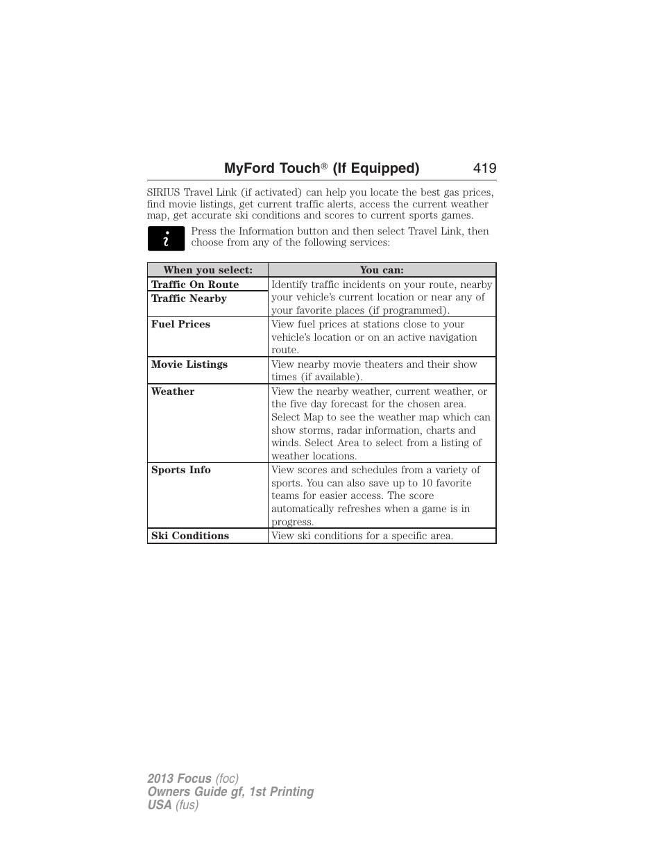 Myford touch ா (if equipped) 419 | FORD 2013 Focus v.1 User Manual | Page 419 / 475