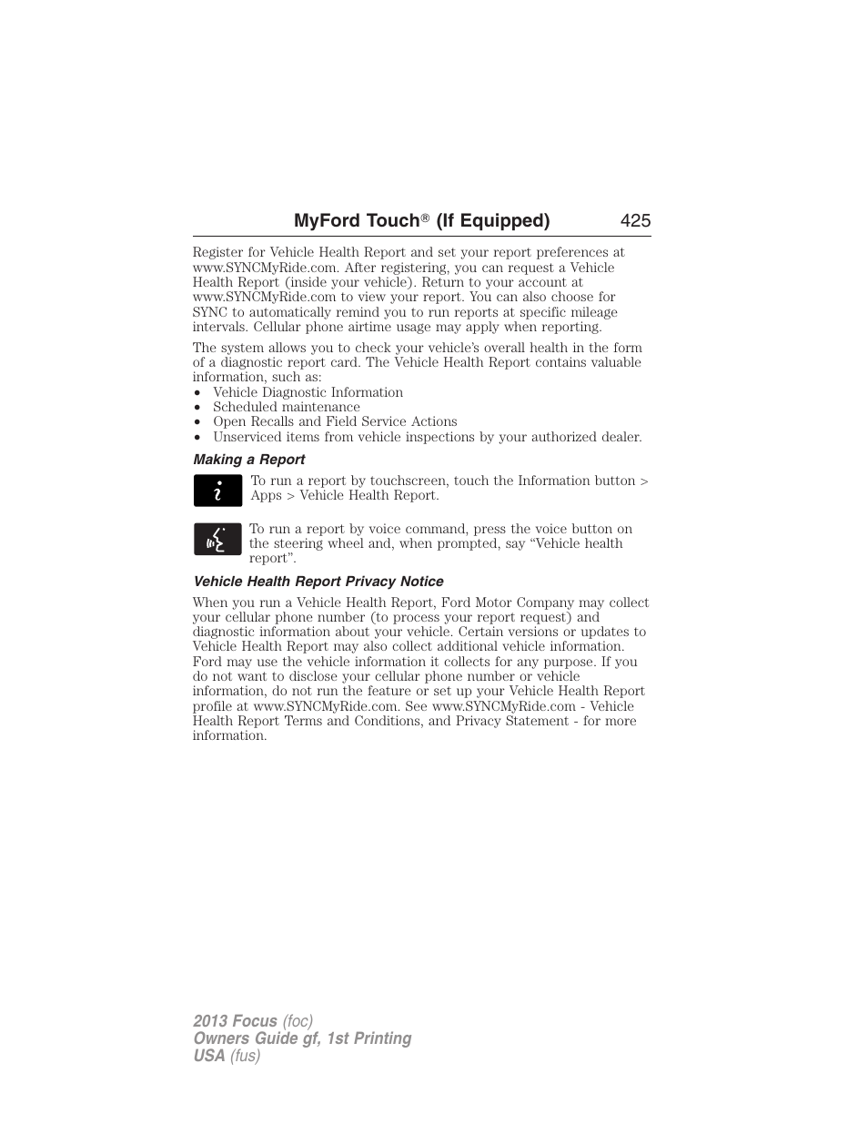 Making a report, Vehicle health report privacy notice, Myford touch ா (if equipped) 425 | FORD 2013 Focus v.1 User Manual | Page 425 / 475