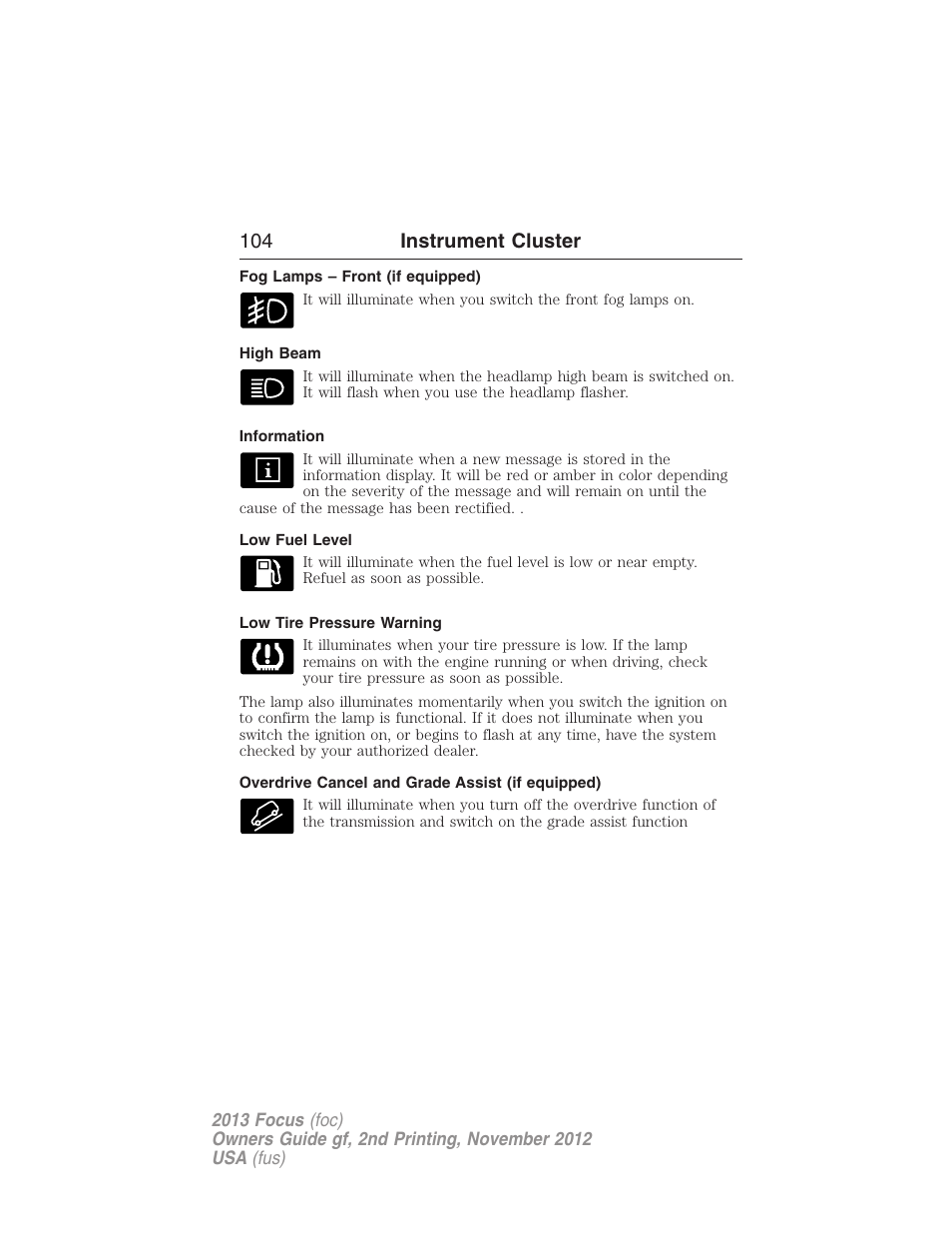 Fog lamps – front (if equipped), High beam, Information | Low fuel level, Low tire pressure warning, Overdrive cancel and grade assist (if equipped), 104 instrument cluster | FORD 2013 Focus v.2 User Manual | Page 105 / 487