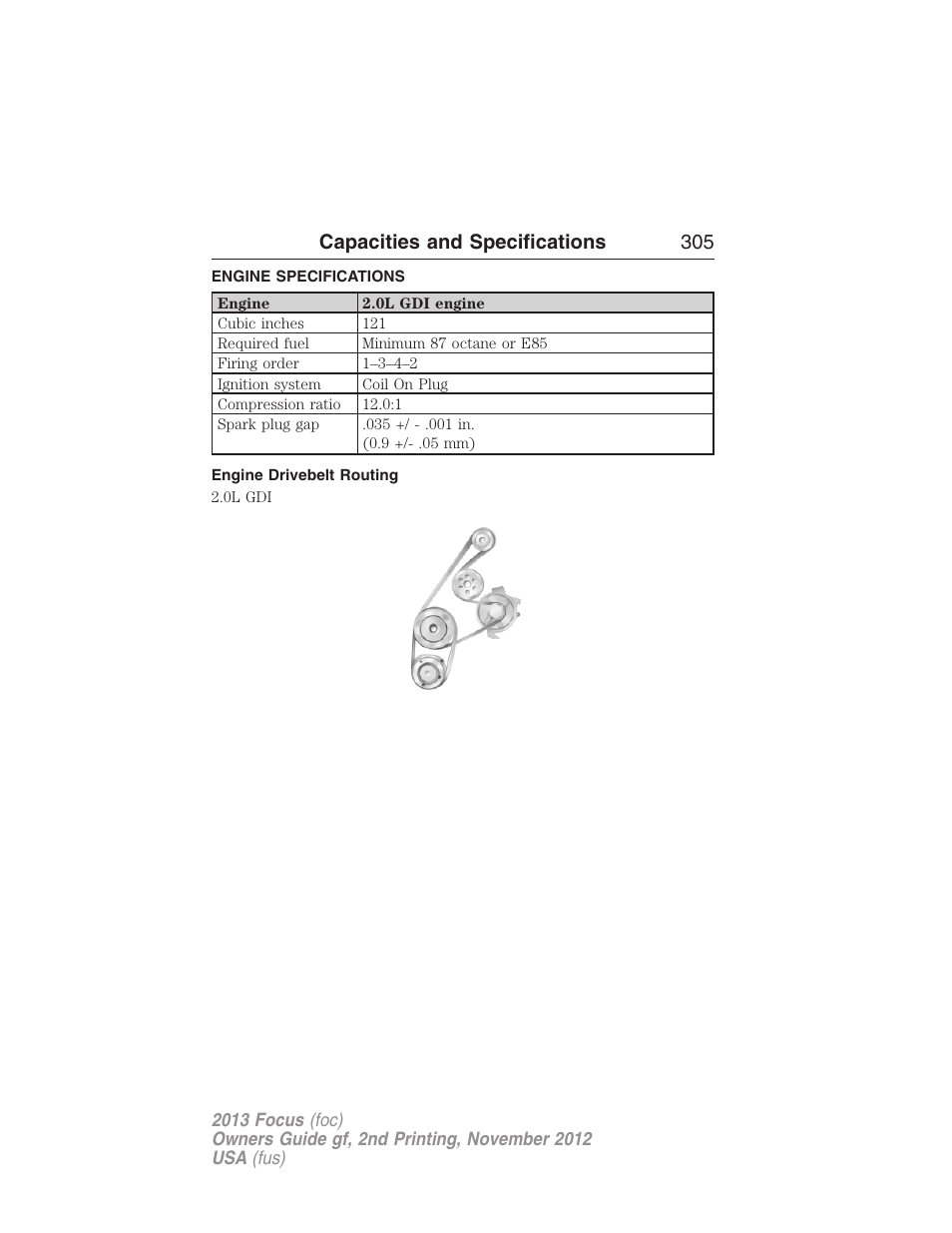 Capacities and specifications, Engine specifications, Engine drivebelt routing | Engine drivebelt, Capacities and specifications 305 | FORD 2013 Focus v.2 User Manual | Page 306 / 487