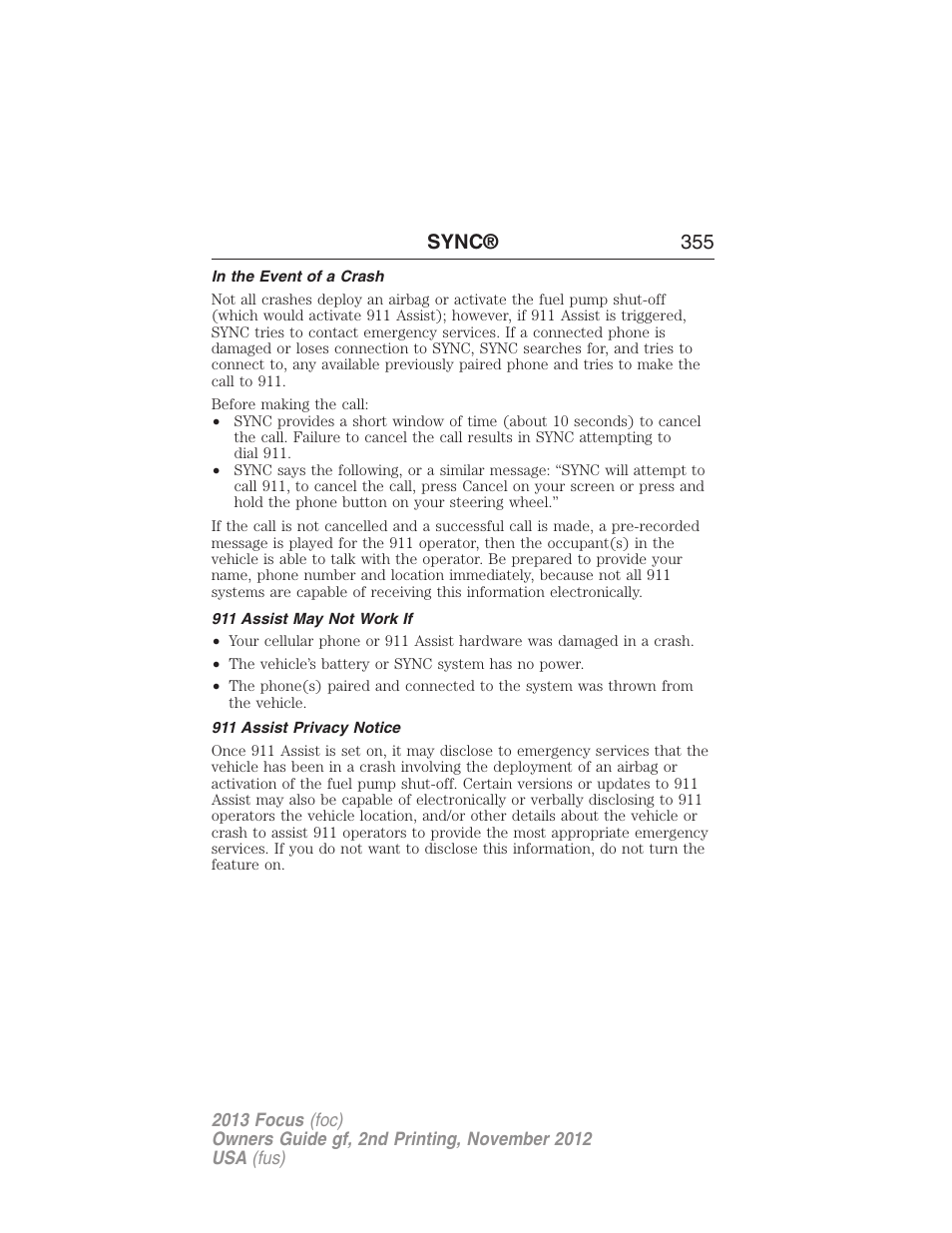 In the event of a crash, 911 assist may not work if, 911 assist privacy notice | Sync® 355 | FORD 2013 Focus v.2 User Manual | Page 356 / 487
