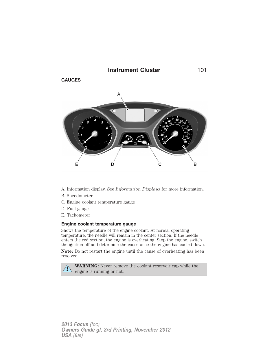 Instrument cluster, Gauges, Engine coolant temperature gauge | Instrument cluster 101 | FORD 2013 Focus v.3 User Manual | Page 102 / 487