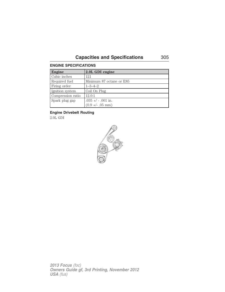 Capacities and specifications, Engine specifications, Engine drivebelt routing | Engine drivebelt, Capacities and specifications 305 | FORD 2013 Focus v.3 User Manual | Page 306 / 487