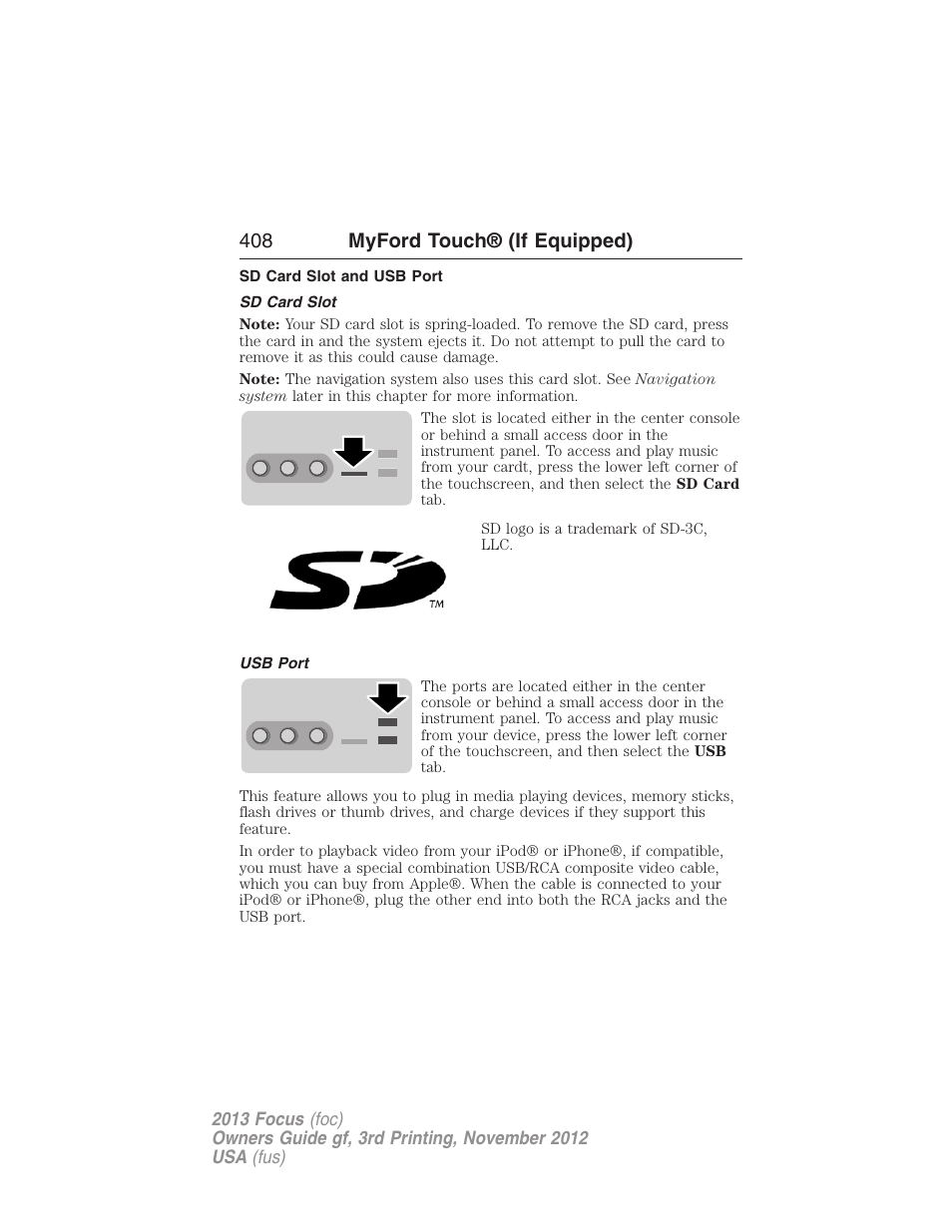 Sd card slot and usb port, Sd card slot, Usb port | 408 myford touch® (if equipped) | FORD 2013 Focus v.3 User Manual | Page 409 / 487