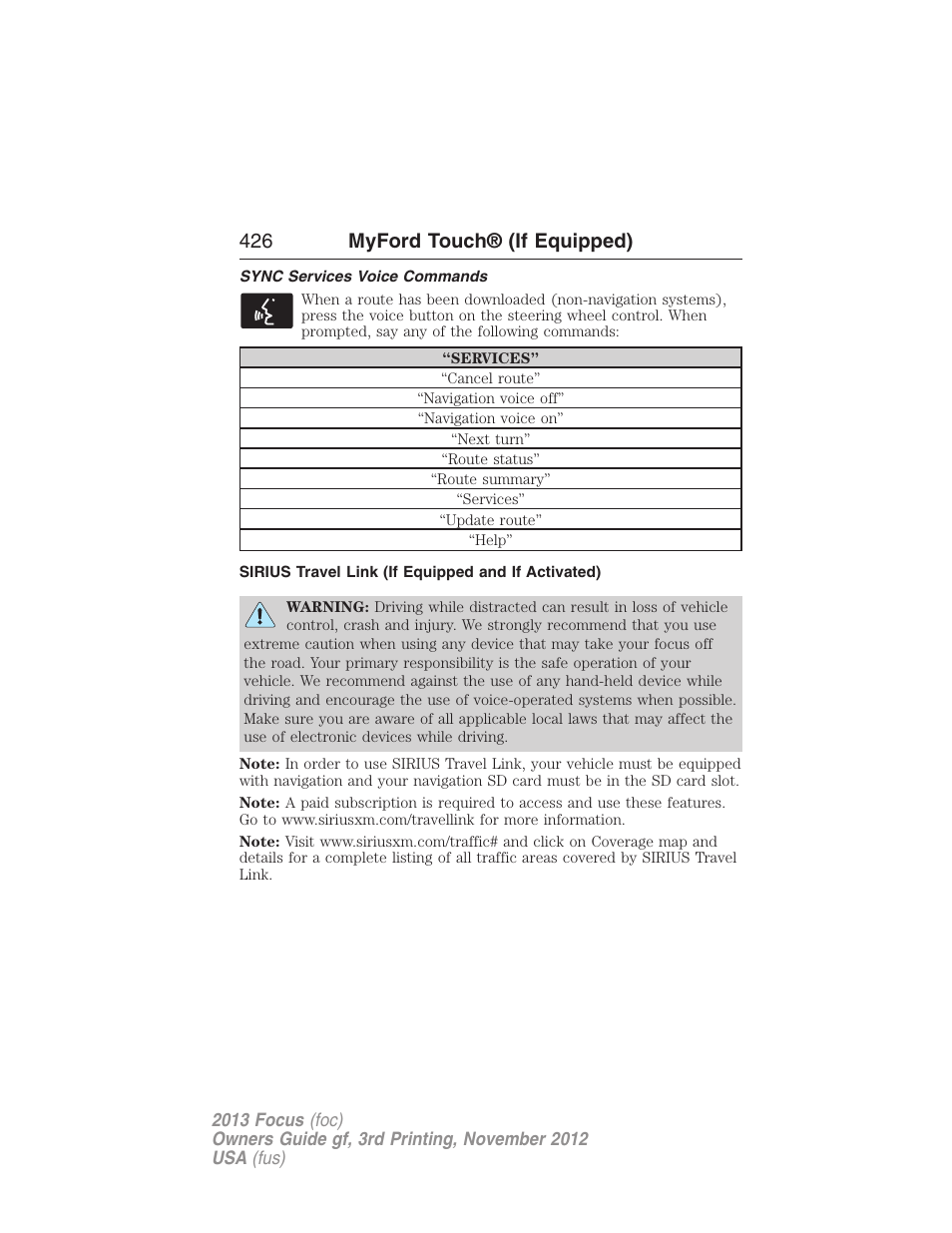 Sync services voice commands, Sirius travel link (if equipped and if activated), 426 myford touch® (if equipped) | FORD 2013 Focus v.3 User Manual | Page 427 / 487