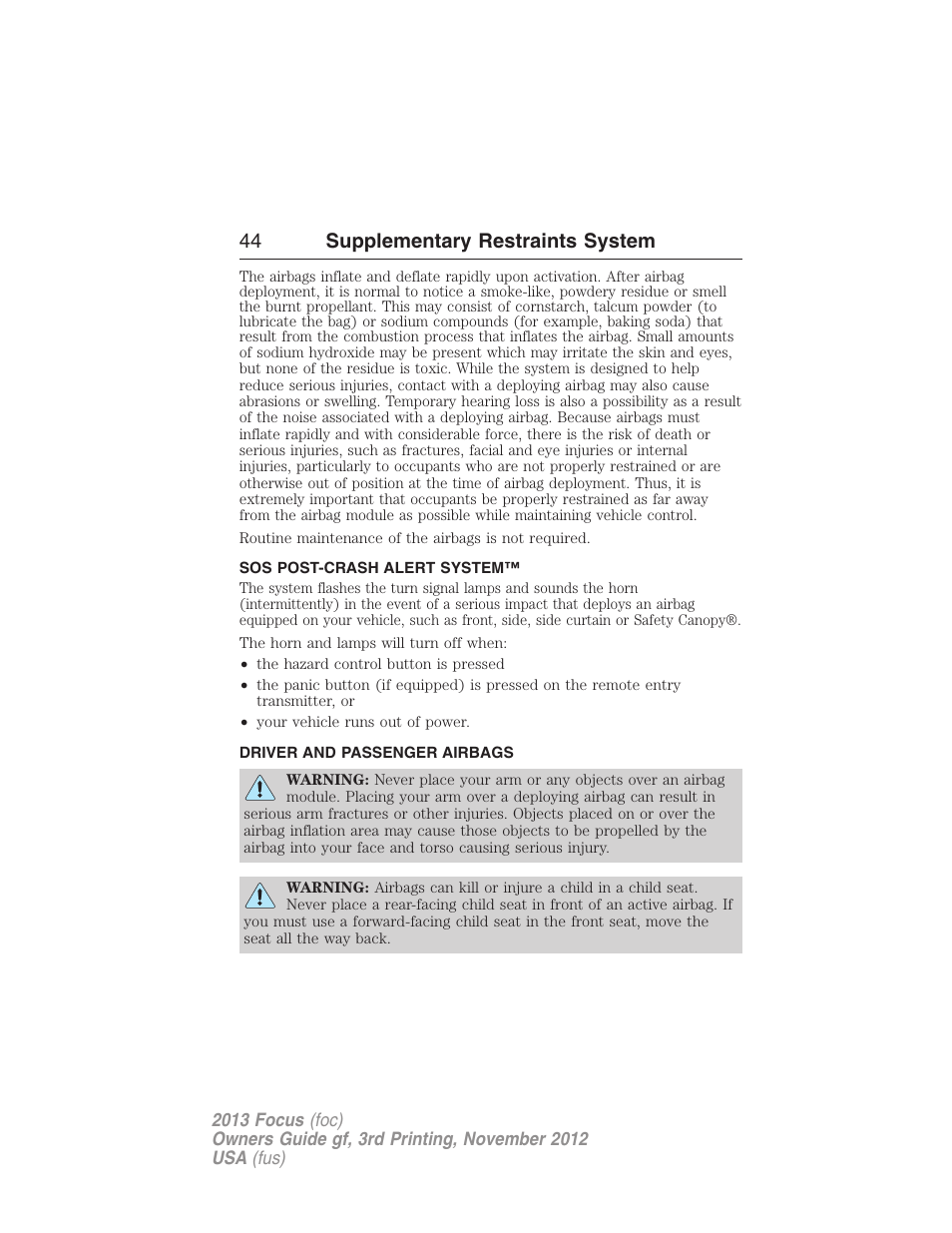 Sos post-crash alert system, Driver and passenger airbags, 44 supplementary restraints system | FORD 2013 Focus v.3 User Manual | Page 45 / 487