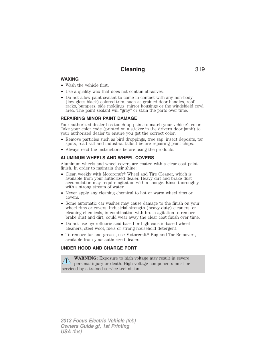 Waxing, Repairing minor paint damage, Aluminum wheels and wheel covers | Under hood and charge port, Cleaning 319 | FORD 2013 Focus Electric User Manual | Page 319 / 386