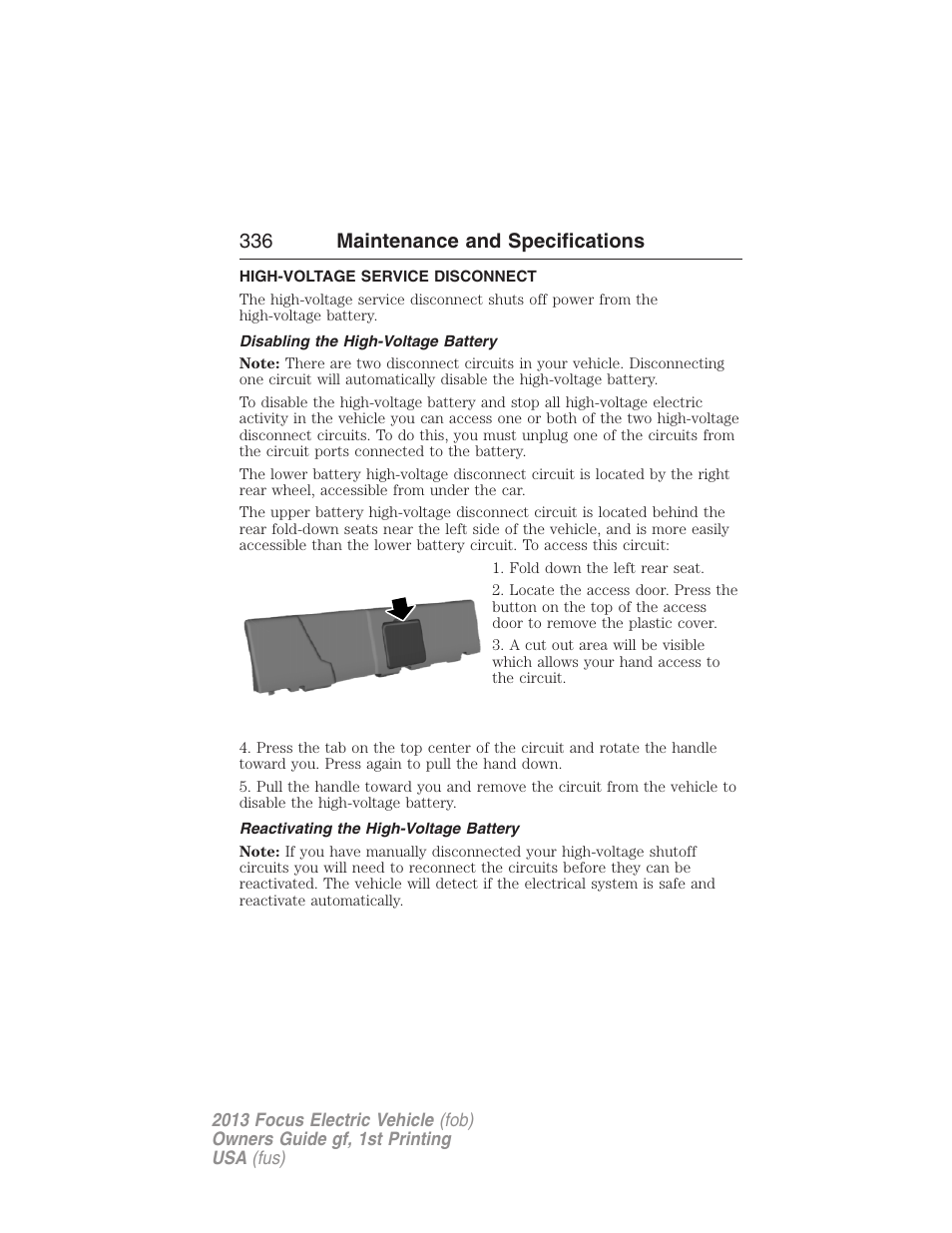 High-voltage service disconnect, Disabling the high-voltage battery, Reactivating the high-voltage battery | 336 maintenance and specifications | FORD 2013 Focus Electric User Manual | Page 336 / 386