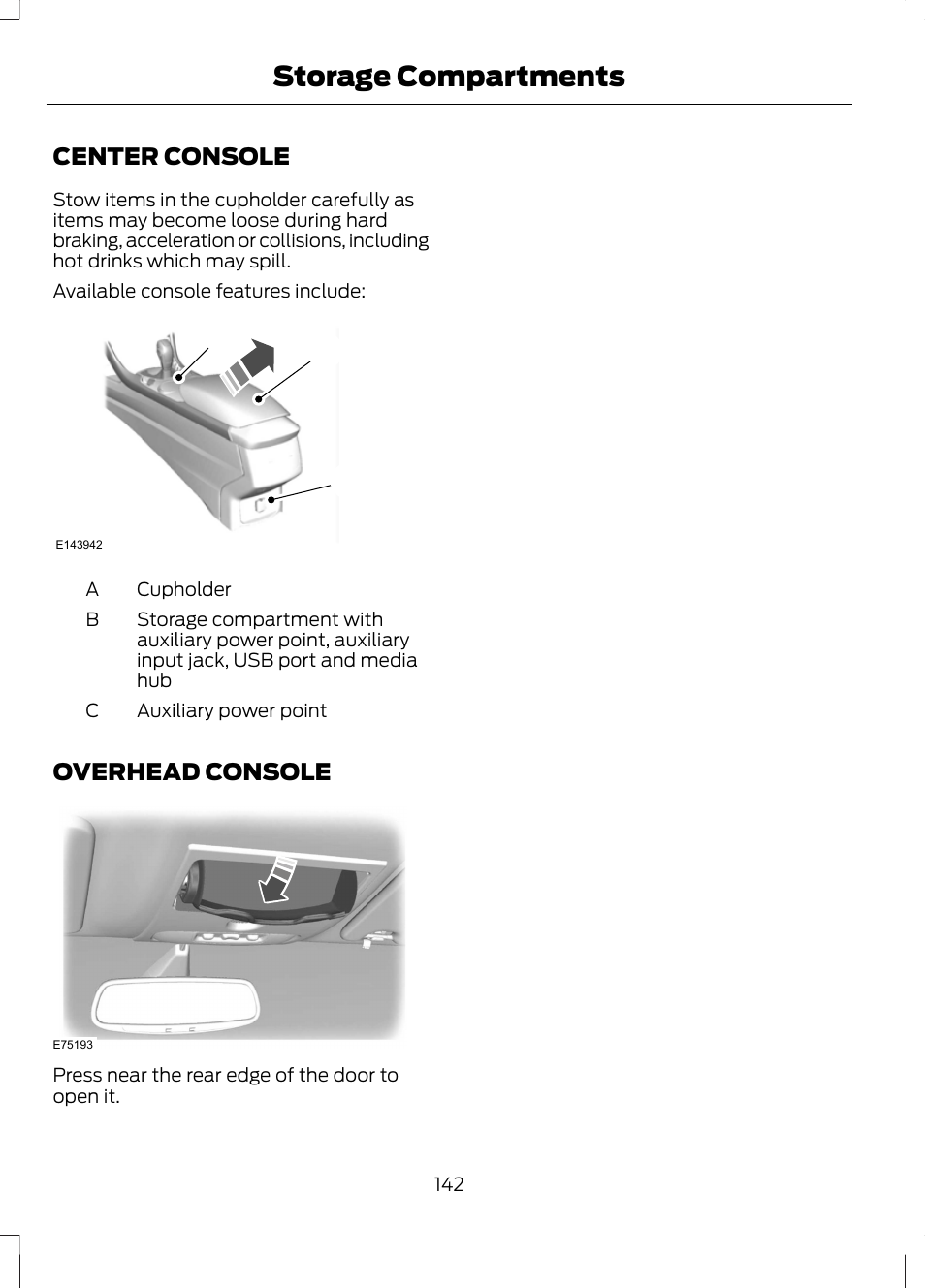 Storage compartments, Center console, Overhead console | Center console overhead console, Ab c | FORD 2013 Fusion v.2 User Manual | Page 144 / 453
